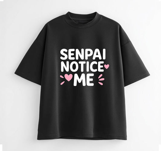 Black / XS Senpai Notice Me Anime Oversize T-Shirt