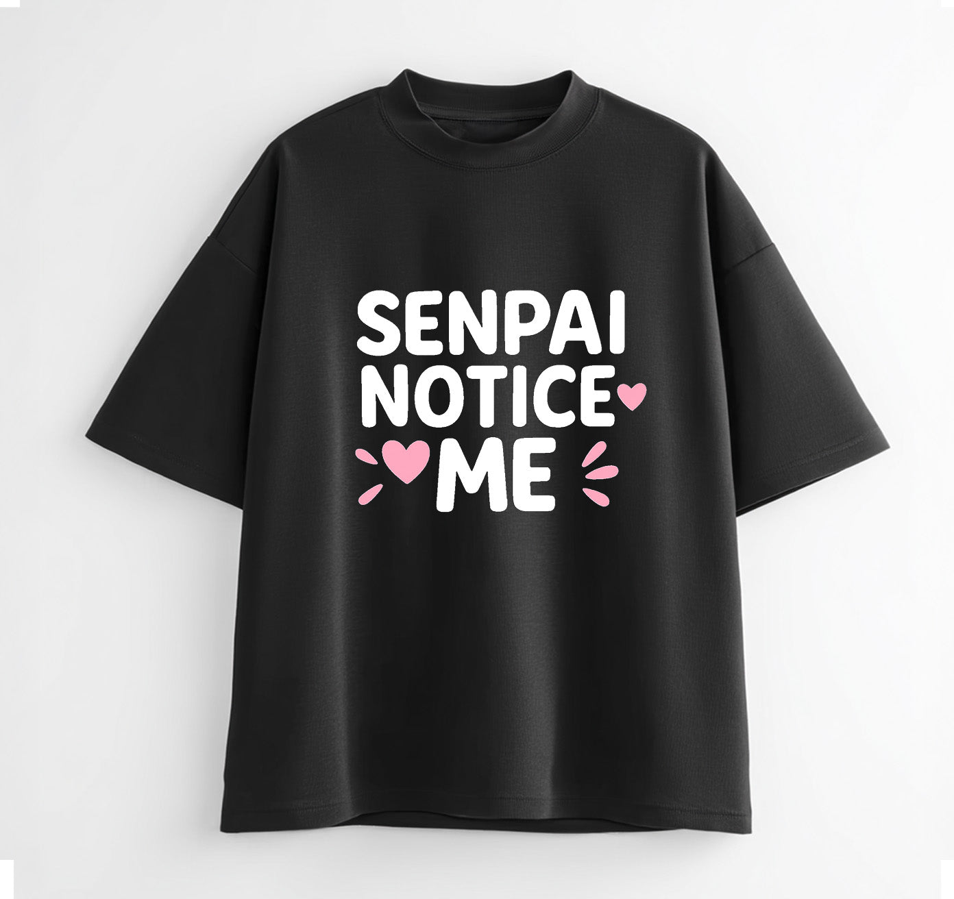 Senpai Notice Me Anime Oversize T-Shirt