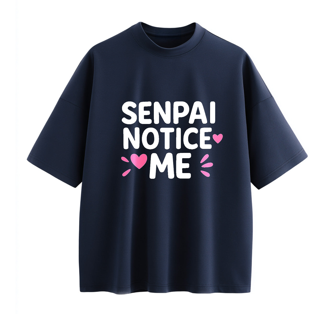 Senpai Notice Me Anime Oversize T-Shirt