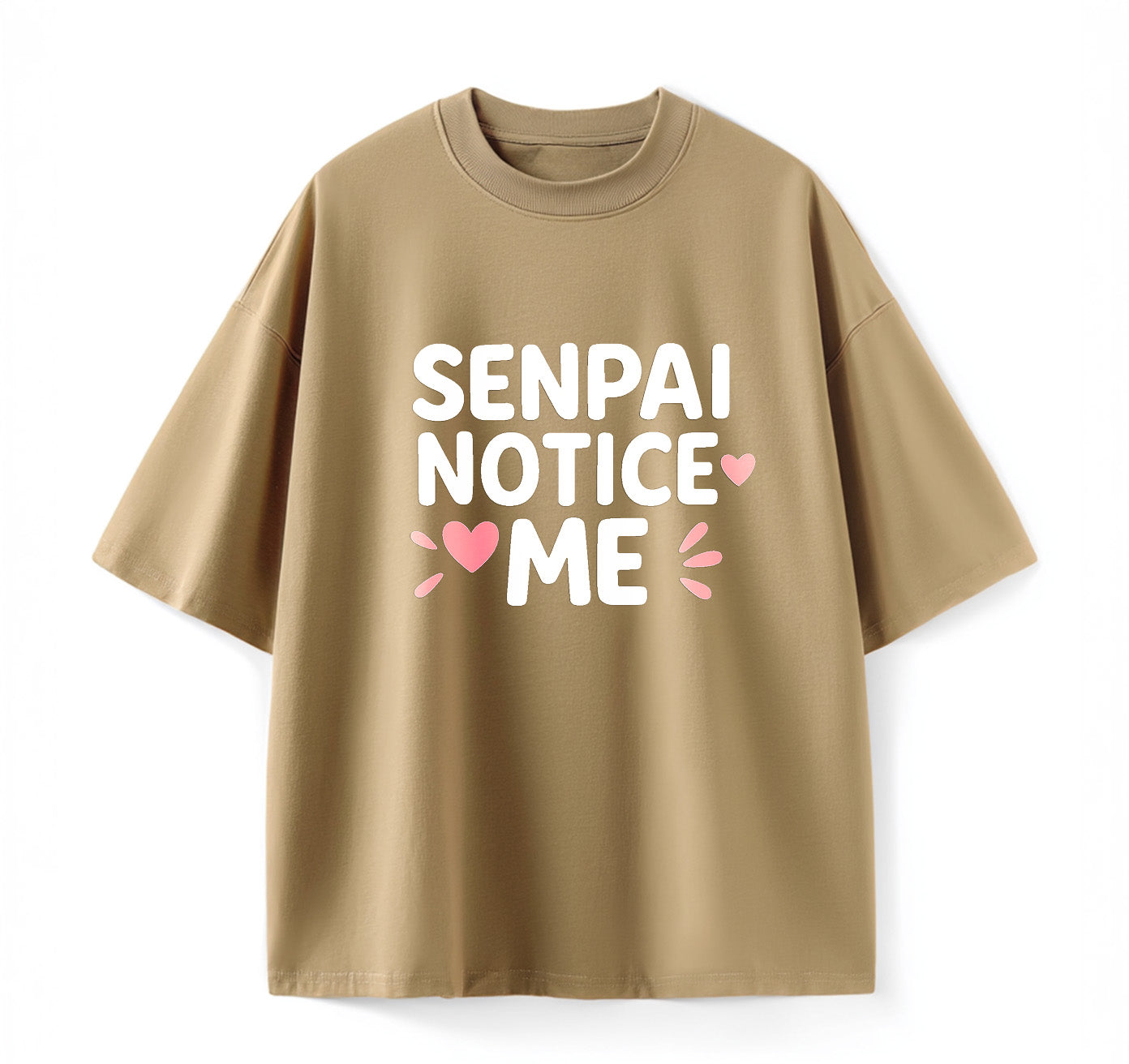 Senpai Notice Me Anime Oversize T-Shirt