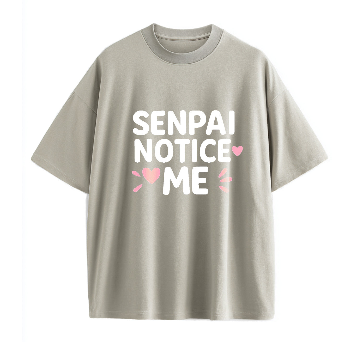 Senpai Notice Me Anime Oversize T-Shirt